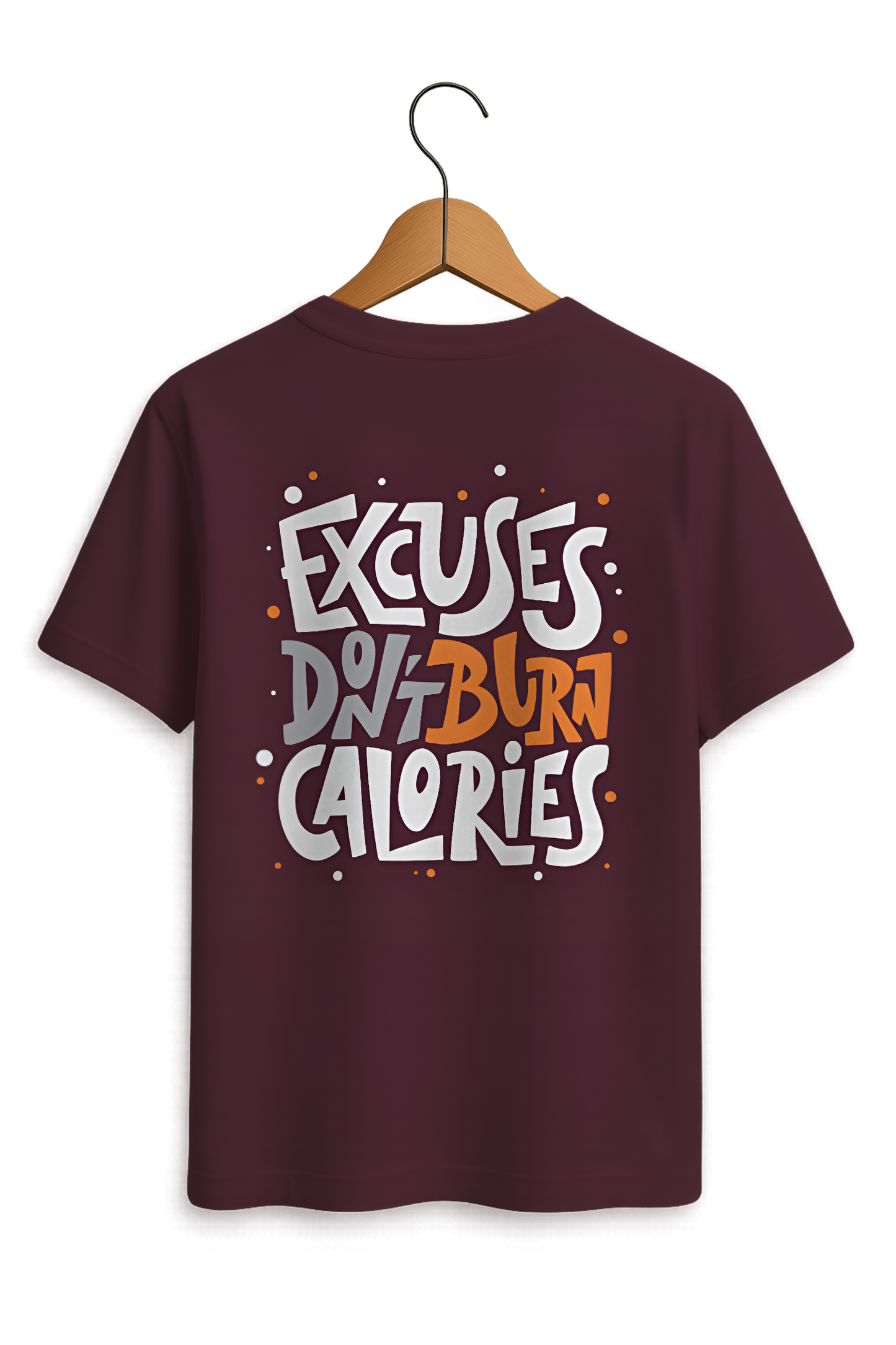 "Excuses Don't Burn Calories" Motivational Tee