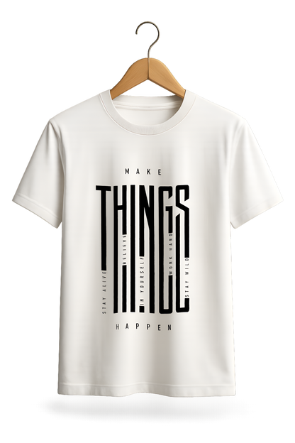 "Make Things Happen" Motivational Cotton T-Shirt - Minimalist Collection