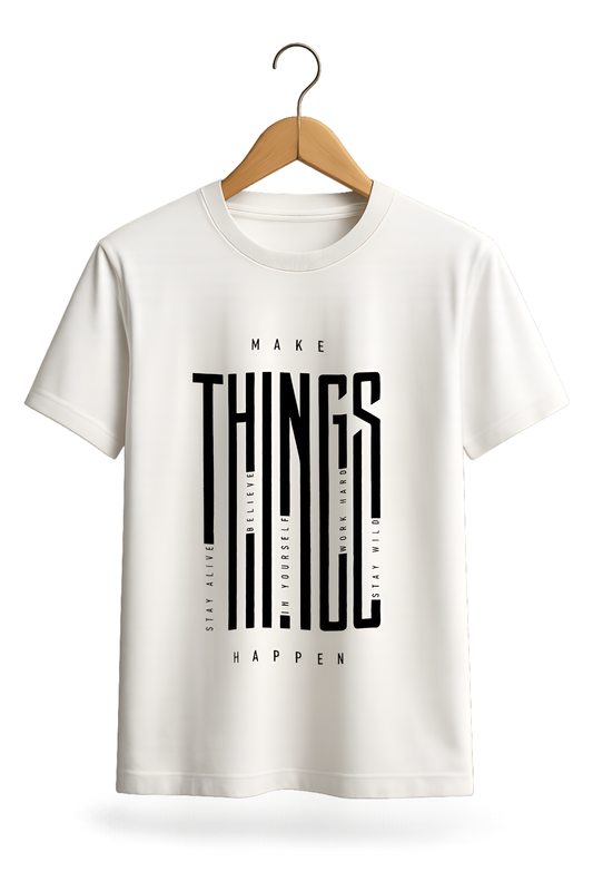 "Make Things Happen" Motivational Cotton T-Shirt - Minimalist Collection