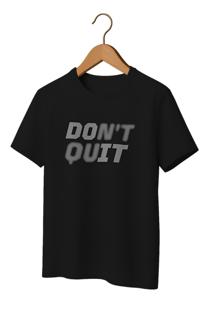 THE DON’T QUIT TEE
