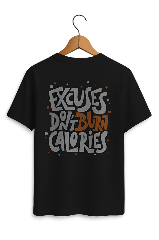"Excuses Don't Burn Calories" Motivational Tee