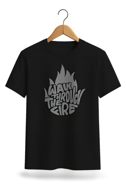 Walk Through The Fire Statement Tee