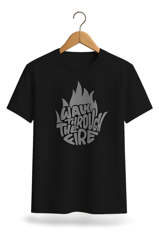 Walk Through The Fire Statement Tee