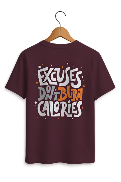 "Excuses Don't Burn Calories" Motivational Tee