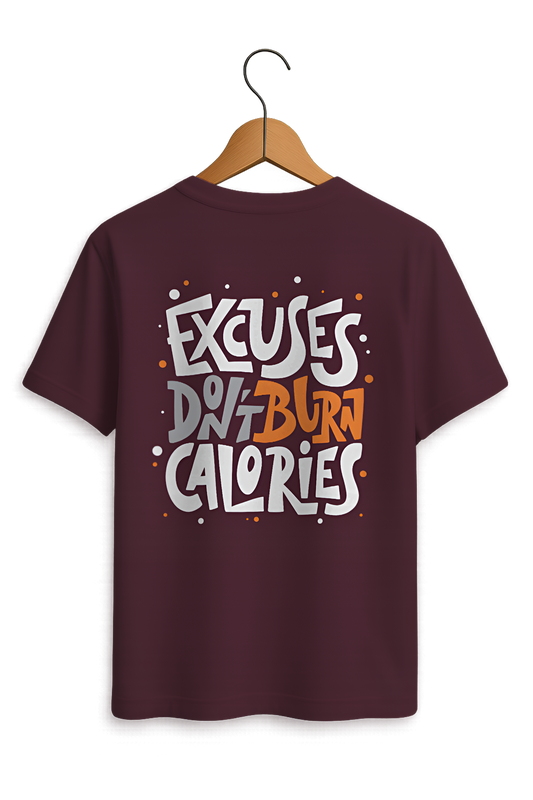 "Excuses Don't Burn Calories" Motivational Tee