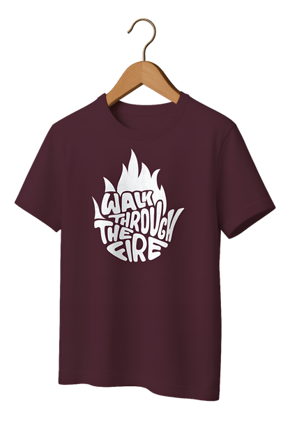 Walk Through The Fire Statement Tee
