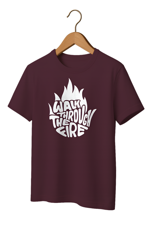 Walk Through The Fire Statement Tee