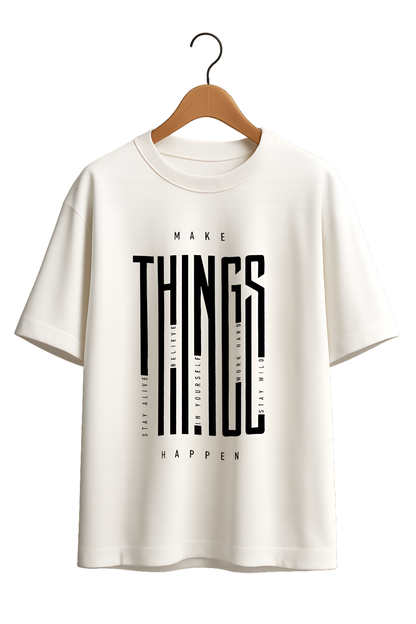 "Make Things Happen" Motivational Cotton T-Shirt - Minimalist Collection