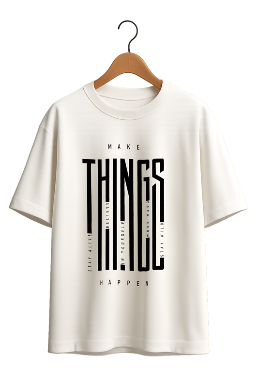 "Make Things Happen" Motivational Cotton T-Shirt - Minimalist Collection