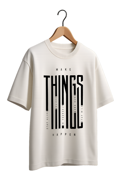 "Make Things Happen" Motivational Cotton T-Shirt - Minimalist Collection
