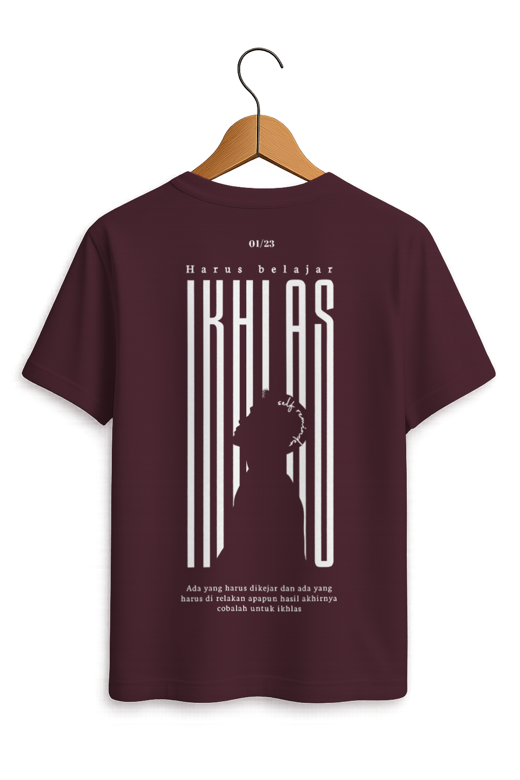 Harus Belajar Ikhlas Motivational Tee