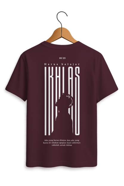 Harus Belajar Ikhlas Motivational Tee