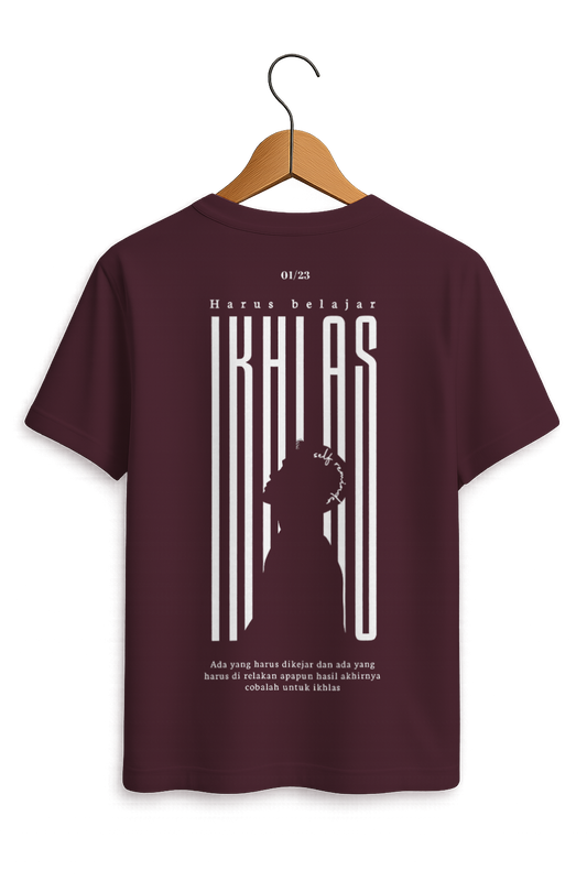 Harus Belajar Ikhlas Motivational Tee