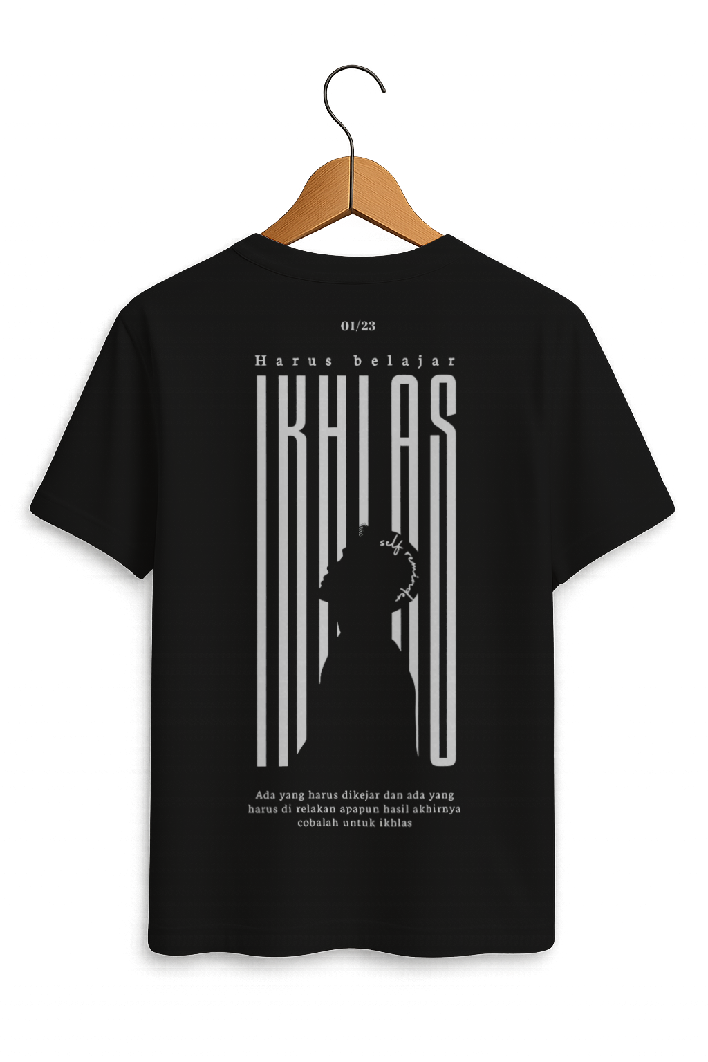 Harus Belajar Ikhlas Motivational Tee