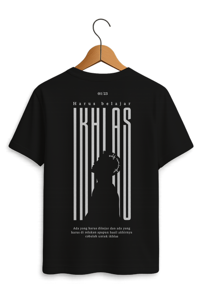 Harus Belajar Ikhlas Motivational Tee