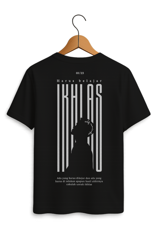 Harus Belajar Ikhlas Motivational Tee