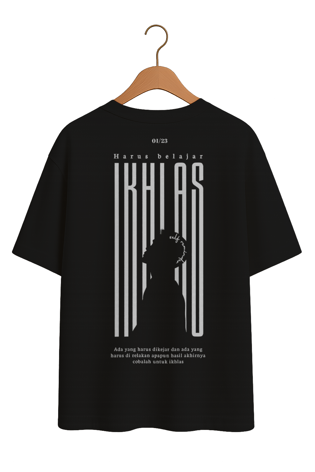 Harus Belajar Ikhlas Motivational Tee