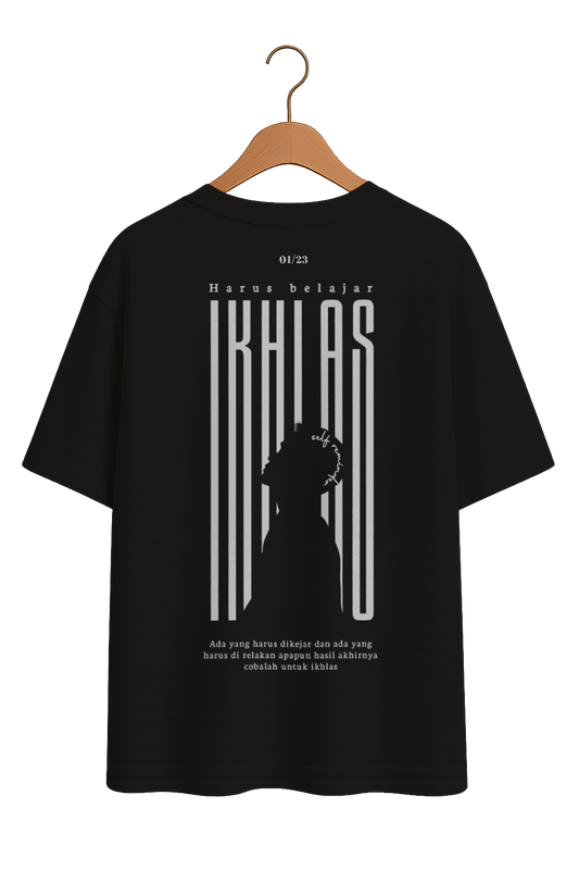 Harus Belajar Ikhlas Motivational Tee